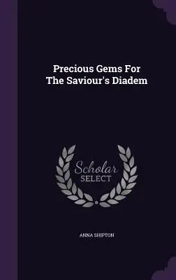 Gemas preciosas para la diadema del Salvador - Precious Gems For The Saviour's Diadem