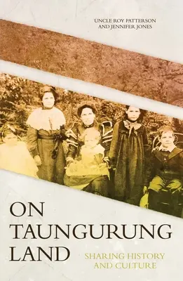 En la tierra de Taungurung: Compartir historia y cultura - On Taungurung Land: Sharing History and Culture