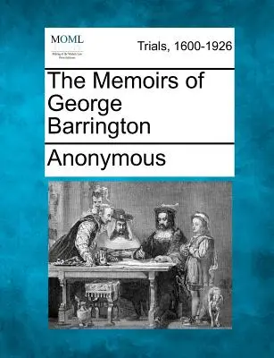 Memorias de George Barrington - The Memoirs of George Barrington