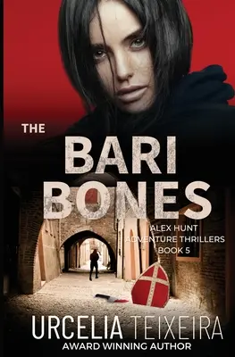 LOS HUESOS DE BARI: Un thriller de aventuras de Alex Hunt - The BARI BONES: An Alex Hunt Adventure Thriller