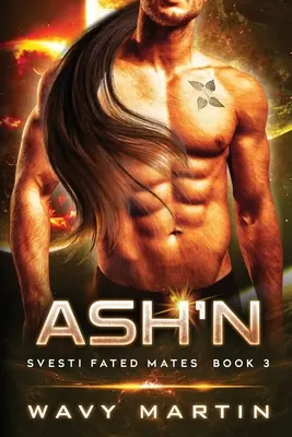 Ash'n: Svesti Fated Mates Libro 3 - Ash'n: Svesti Fated Mates Book 3