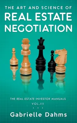 El arte y la ciencia de la negociación inmobiliaria - The Art and Science of Real Estate Negotiation