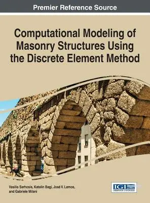 Modelización computacional de estructuras de mampostería mediante el método de los elementos discretos - Computational Modeling of Masonry Structures Using the Discrete Element Method