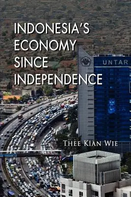 La economía de Indonesia desde la independencia - Indonesia's Economy since Independence