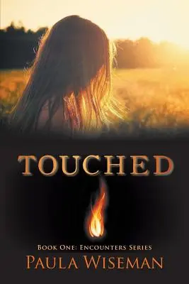Tocado: Libro Primero: Serie Encuentros - Touched: Book One: Encounters Series