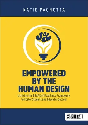 Empowered by the Human Design: Utilizando el Marco de Excelencia Bbars para Fomentar el Éxito de Estudiantes y Educadores - Empowered by the Human Design: Utilizing the Bbars of Excellence Framework to Foster Student and Educator Success
