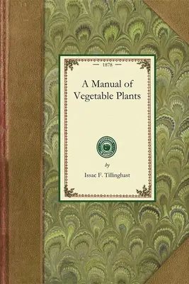 Manual de plantas hortícolas - A Manual of Vegetable Plants