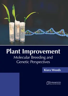 Mejora vegetal: Mejora Molecular y Perspectivas Genéticas - Plant Improvement: Molecular Breeding and Genetic Perspectives