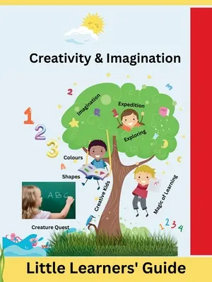 Creatividad e imaginación: Guía del Pequeño Aprendiz - Creativity & Imagination: Little Learners' Guide