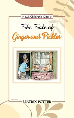 El cuento de Ginger y Pickles - The Tale of Ginger and Pickles