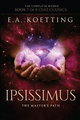 Ipsissimus El camino del maestro - Ipsissimus: The Master's Path