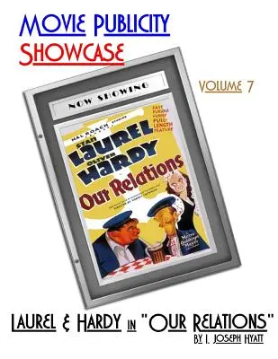 Movie Publicity Showcase Volumen 7: Laurel y Hardy en nuestras relaciones» » - Movie Publicity Showcase Volume 7: Laurel and Hardy in Our Relations