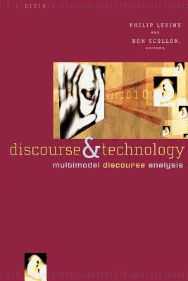 Discurso y tecnología: Análisis Multimodal del Discurso - Discourse and Technology: Multimodal Discourse Analysis