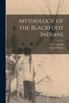 Mitología de los indios Blackfoot - Mythology of the Blackfoot Indians