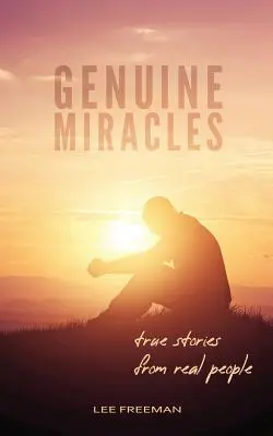 Milagros auténticos: Historias reales de gente real - Genuine Miracles: True Stories from Real People