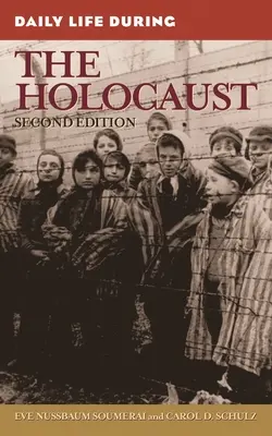 La vida cotidiana durante el Holocausto - Daily Life During the Holocaust