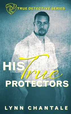 Sus verdaderos protectores - His True Protectors