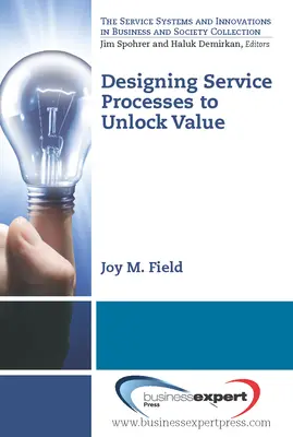 Diseño de procesos de servicio para generar valor - Designing Service Processes to Unlock Value
