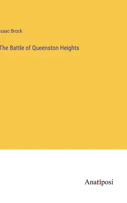 La batalla de Queenston Heights - The Battle of Queenston Heights