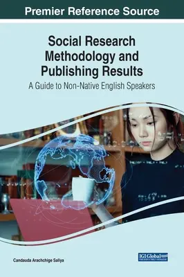 Metodología de la Investigación Social y Publicación de Resultados: Guía para hablantes no nativos de inglés - Social Research Methodology and Publishing Results: A Guide to Non-Native English Speakers