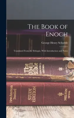 El libro de Enoc: Traducido del etíope, con introducción y notas - The Book of Enoch: Translated From the Ethiopic, With Introduction and Notes