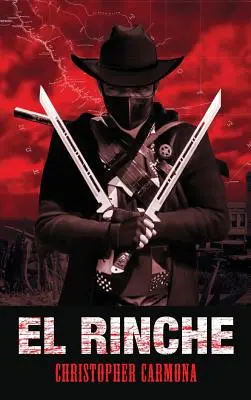 El Rinche: El guardabosques fantasma del Río Grande - El Rinche: The Ghost Ranger of the Rio Grande