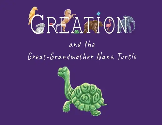 La creación y la bisabuela Nana Tortuga - Creation and the Great-Grandmother Nana Turtle