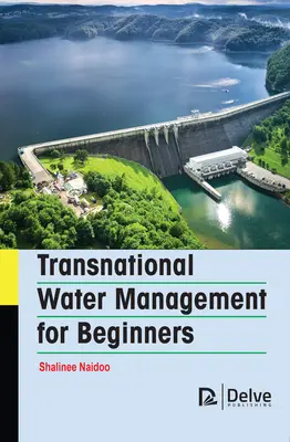 Gestión transnacional del agua para principiantes - Transnational Water Management for Beginners