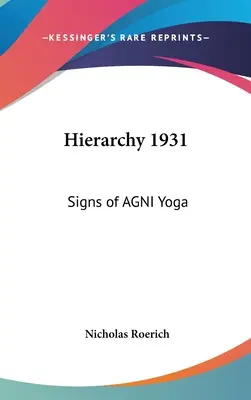 Jerarquía 1931: Señales de AGNI Yoga - Hierarchy 1931: Signs of AGNI Yoga