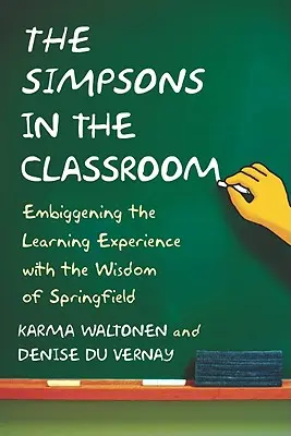 Los Simpson en el aula: Enriquecer la experiencia de aprendizaje con la sabiduría de Springfield - Simpsons in the Classroom: Embiggening the Learning Experience with the Wisdom of Springfield