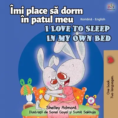 I Love to Sleep in My Own Bed (Libro para niños bilingüe rumano-inglés) - I Love to Sleep in My Own Bed (Romanian English Bilingual Book for kids)