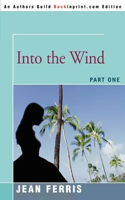 Hacia el viento: Primera parte - Into the Wind: Part One