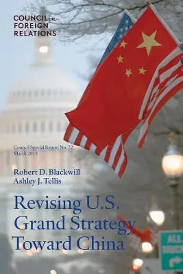 Revisión de la gran estrategia de Estados Unidos hacia China - Revising U.S. Grand Strategy Toward China