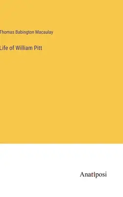 Vida de William Pitt - Life of William Pitt