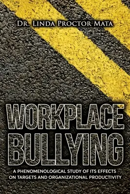 Acoso laboral: Un estudio fenomenológico de sus efectos en la productividad humana y organizativa - Workplace Bullying: A Phenomenological Study of Is Human and Organizational Productivity Effects