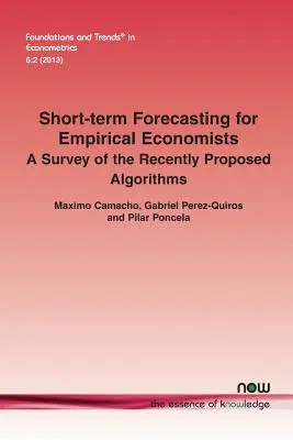 Predicción a corto plazo para economistas empíricos: Un estudio de los algoritmos propuestos recientemente - Short-Term Forecasting for Empirical Economists: A Survey of the Recently Proposed Algorithms