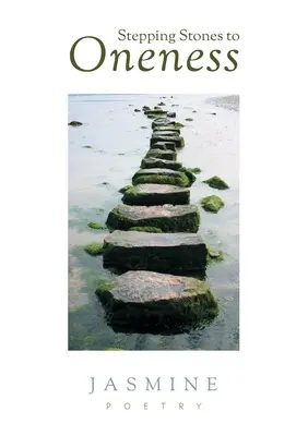 Pasos hacia la unidad - Stepping Stones to Oneness