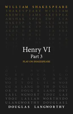 Enrique VI, tercera parte - Henry VI, Part 3