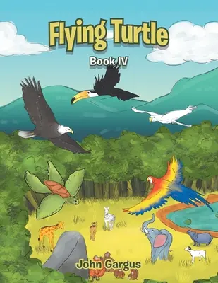 Tortuga Voladora: Libro Iv - Flying Turtle: Book Iv