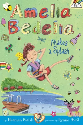 Amelia Bedelia Capítulo #11: Amelia Bedelia Hace un Chapuzón - Amelia Bedelia Chapter Book #11: Amelia Bedelia Makes a Splash