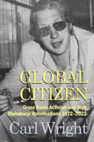 Global Citizen - Activismo de base y alta diplomacia - Global Citizen - Grass Roots Activism and High Diplomacy