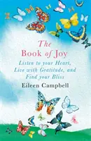 Libro de la Alegría - Escucha a tu Corazón, Vive con Gratitud y Encuentra tu Gozo - Book of Joy - Listen to your Heart, Live with Gratitude, and Find your Bliss