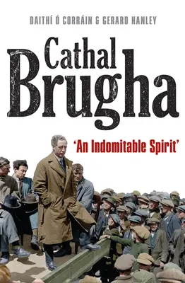 Cathal Brugha: un espíritu indomable