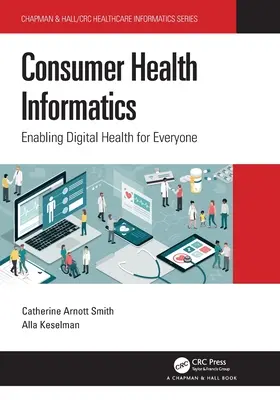 Informática sanitaria para el consumidor: Salud digital para todos - Consumer Health Informatics: Enabling Digital Health for Everyone