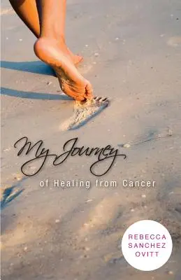 Mi viaje de curación del cáncer - My Journey of Healing from Cancer