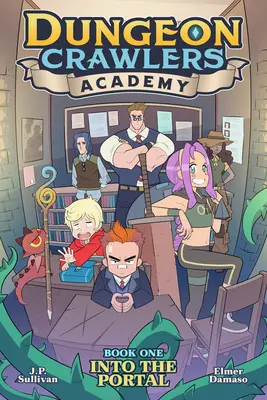 Dungeon Crawlers Academy Libro 1: En el Portal - Dungeon Crawlers Academy Book 1: Into the Portal