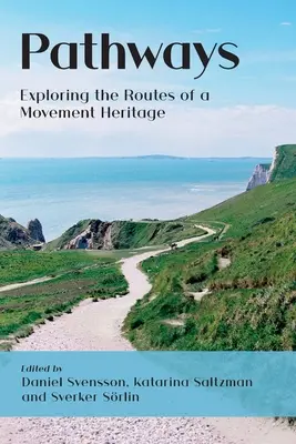 Caminos: Explorando las rutas del patrimonio del movimiento - Pathways: Exploring the Routes of a Movement Heritage