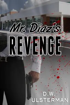 La venganza del Sr. Díaz - Mr. Diaz's Revenge