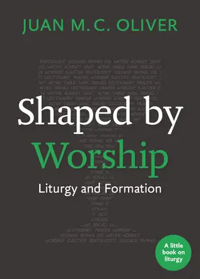 Formados por el culto: Liturgia y formación - Shaped by Worship: Liturgy and Formation