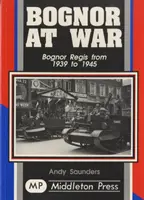 Bognor en guerra - Bognor at War